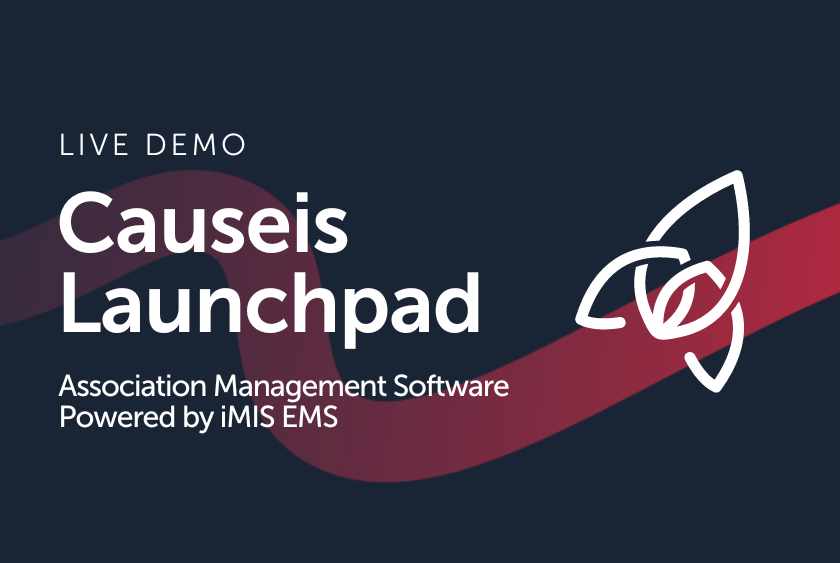 Live Causeis Launchpad Demo: Powered by iMIS